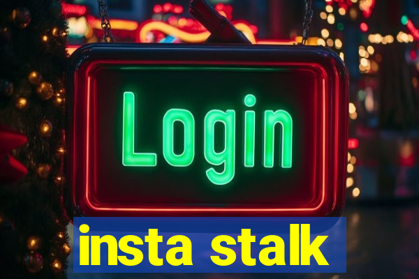 insta stalk